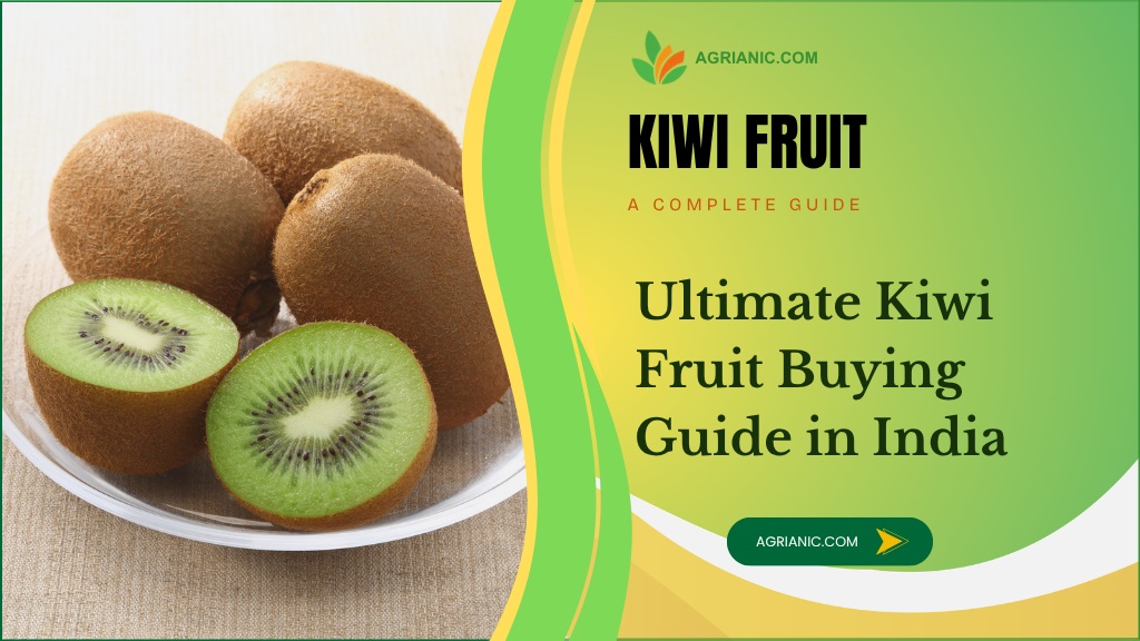 Kiwi fruit buying guide in India showing fresh green kiwi